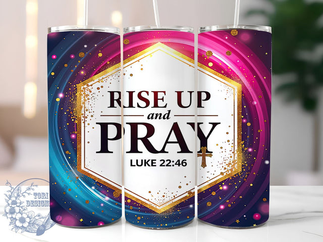 Rise Up and Pray Tumbler, Christian Tumbler Wrap, 20oz Faith Drinkware, Inspirational Tumbler Design, Bible Verse Tumbler, Digital Download Tumbler, Religious Gift Tumbler, Prayer Theme Sublimation ToriDesigns 