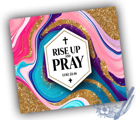 Rise Up and Pray Tumbler, Christian Tumbler Wrap, 20oz Faith Drinkware, Inspirational Tumbler Design, Bible Verse Tumbler, Digital Download Tumbler, Religious Gift Tumbler, Prayer Theme Sublimation ToriDesigns 