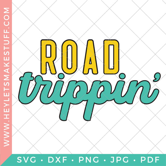 Road Trippin' SVG Hey Let's Make Stuff 