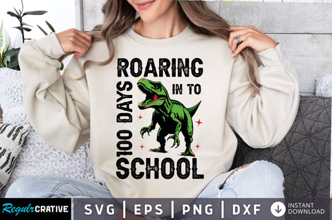 Roaring in to 100 day of school black svg Design SVG Regulrcrative 