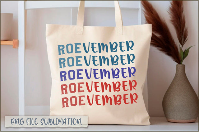 Roevember Tote Bag, Feminist Tote Bag Sublimation Shetara Begum 