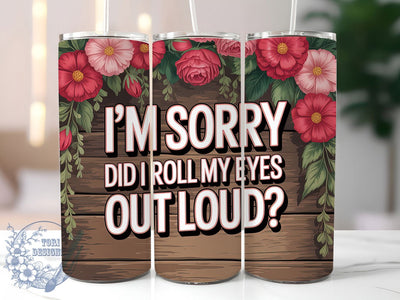Roll Eyes Loud 20oz Tumbler, Sarcastic Humor Tumbler, Funny Quote Wrap, Humor PNG Design, Sublimation Design, 20oz Tumbler Wrap, Office Humor Cup Design Sublimation ToriDesigns 