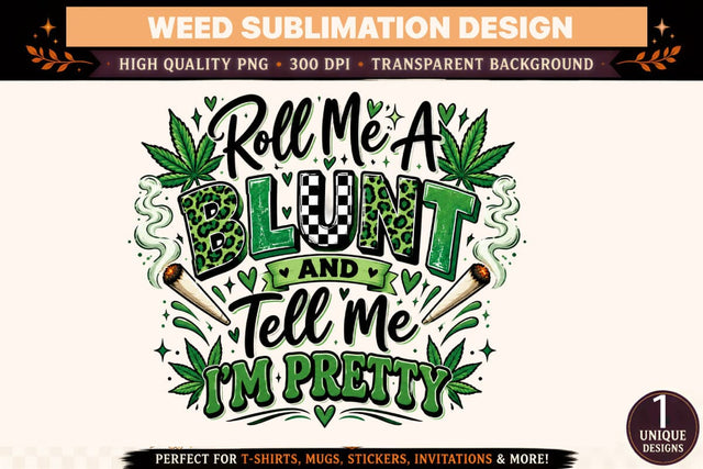 Roll Me a Blunt and Tell Me I'm Pretty PNG, Green Cannabis Sublimation Design, Retro DTF Shirt Graphic Sublimation BlackCatsMedia 