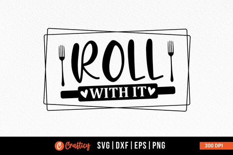 Roll with it SVG Design SVG Designangry 