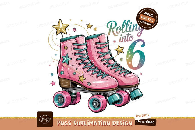 Rolling Into Six Birthday Sublimation Png Sublimation Designangry 