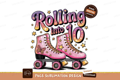Rolling Into Ten Pink Retro Skates Sublimation Designangry 