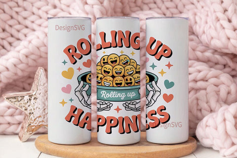 Rolling Up Happiness 20oz Tumbler Wrap Sublimation DesignSVG 