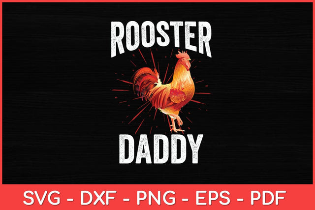 Rooster Daddy Chicken Farm Poultry Father's Day Svg Design SVG artprintfile 