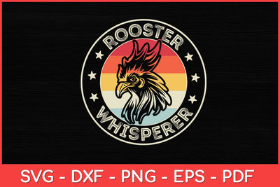 Rooster Whisperer Vintage Retro Rooster Poultry Farmer Funny Svg Design SVG artprintfile 
