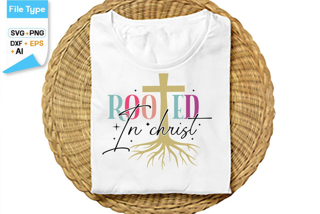 Rooted In Christ SVG Cut File, SVGs,Quotes and Sayings,Food & Drink,On Sale, Print & Cut SVG DesignPlante 503 