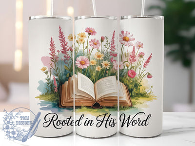 Rooted in His Word 20oz Tumbler, Christian Bible Verse Cup Wrap, Jesus Faith Design, Sublimation Tumbler Wrap, 20Oz Tumbler Design, Artistic Scripture Cup, Spring Floral Christian Wrap Sublimation ToriDesigns 