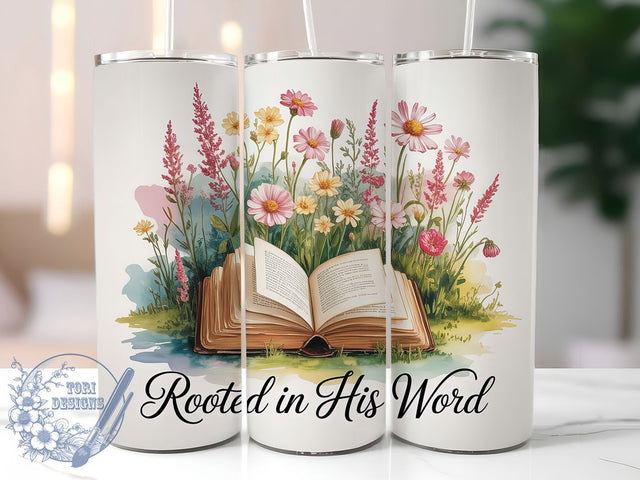 Rooted in His Word 20oz Tumbler, Christian Bible Verse Cup Wrap, Jesus Faith Design, Sublimation Tumbler Wrap, 20Oz Tumbler Design, Artistic Scripture Cup, Spring Floral Christian Wrap Sublimation ToriDesigns 