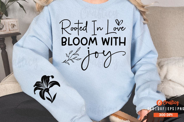 Rooted in love bloom with joy Sleeve SVG Design SVG Designangry 