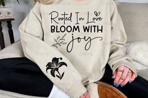 Rooted in love bloom with joy Sleeve SVG Design SVG Designangry 