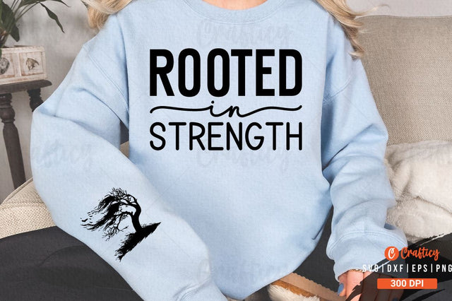 Rooted in strength Sleeve SVG Design SVG Designangry 