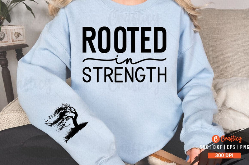 Rooted in strength Sleeve SVG Design SVG Designangry 