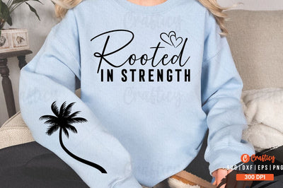 Rooted in strength Sleeve SVG Design SVG Designangry 