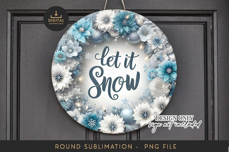 Round Sublimation PNG Let it Snow Winter Floral Wreath Sublimation BijouBay 