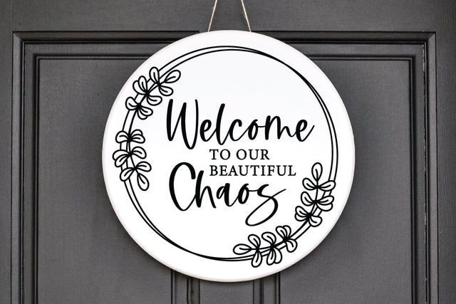 Round Wood sign SVG | Welcome To Our Beautiful Chaos Farmhouse Sign SVG zoellartz 