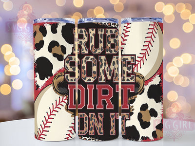 Rub Some Dirt On It Baseball Tumbler Wrap, Sports Mom Tumbler, 20oz Tumbler Sublimation, Baseball Quote Design, Game Day Tumbler, Softball Gift Wrap, Rustic Baseball Aesthetic Sublimation SvggirlplusArt 