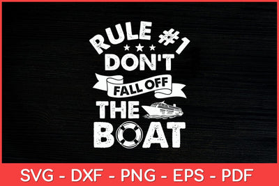 Rule Number 1 Don't Fall Off The Boat Cruise Ship Svg Design SVG artprintfile 