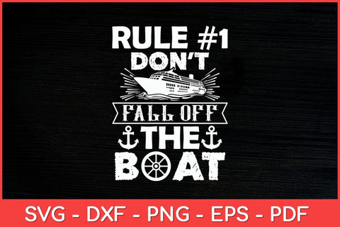 Rule Number 1 Don't Fall Off The Boat Funny Svg Design SVG artprintfile 