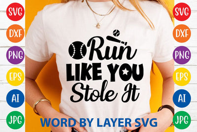 Run Like You Stole It SVG DESIGN SVG Rafiqul20606 