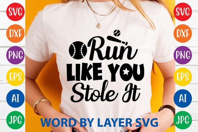 Run Like You Stole It SVG DESIGN SVG Rafiqul20606 