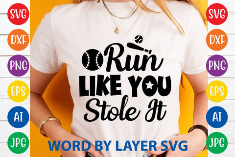 Run Like You Stole It SVG DESIGN SVG Rafiqul20606 