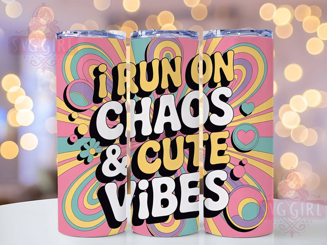 Run On Chaos 20oz Tumbler, Cute Vibes Tumbler, Funny Quote Wrap, Humor PNG Design, Sublimation Design, 20oz Tumbler Wrap, Comedic Cup Design Sublimation SvggirlplusArt 