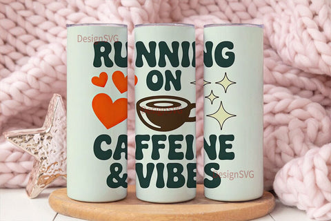 Running On Caffeine Tumbler Wrap Sublimation DesignSVG 