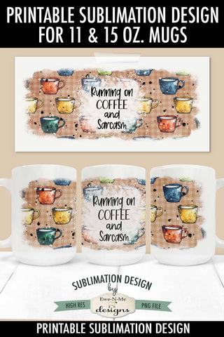 Running on Coffee and Sarcasm | Funny Sublimation Mug Design PNG Sublimation Ewe-N-Me Designs 