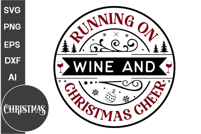 Running On Wine And Christmas Cheer Round Sign SVG Design,Farmhouse Christmas Round Sign SVG Design, Christmas SVG Design, SVGs, Food & Drink, Print & Cut, Quotes and Sayings SVG DesignPlante 503 