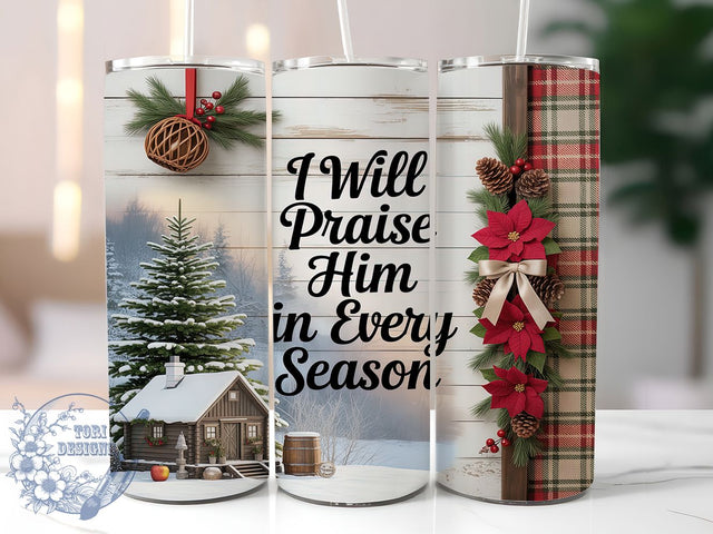 Rustic Christian Christmas Tumbler, Praise Him Every Season Wrap, Faith Holiday Sublimation Design, Religious Christmas Cup, 20Oz Skinny Tumbler Wrap, Inspirational Holiday Mug, Rustic Faith Design Sublimation ToriDesigns 