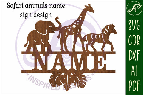 Safari animals name sign svg laser cut file SVG APInspireddesigns 