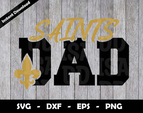 Saints Dad SVG Cut File, Saints logo SVG Design, Saints Dad Football, T-Shirt Sublimation Design Png SVG Arthur Arellano 