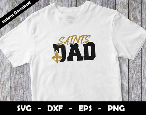 Saints Dad SVG Cut File, Saints logo SVG Design, Saints Dad Football, T-Shirt Sublimation Design Png SVG Arthur Arellano 