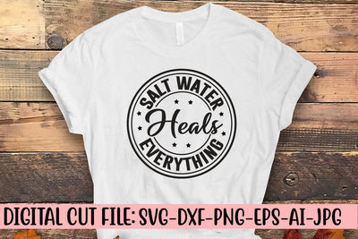 Salt Water Heals Everything SVG Cut File SVG Syaman 