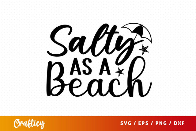 Salty as a beach SVG Design SVG Designangry 