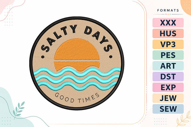 Salty Days Good Times Summer Ocean Badge Embroidery Design Embroidery/Applique DESIGNS sg embroidery 