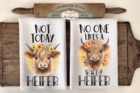 Salty Heifer - Not Today Heifer - Highland Cow | Kitchen Towel Sublimation Designs Sublimation Ewe-N-Me Designs 