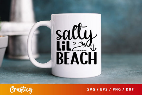 Salty lil beach SVG Design SVG Designangry 