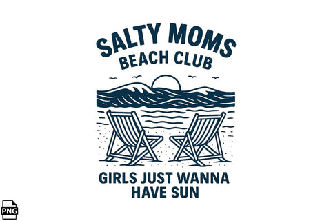 Salty Moms Beach Club Girls Just Wanna Have Sun PNG Printable File Sublimation Creativedesigntee 