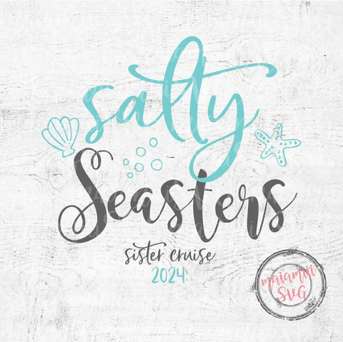 Salty Seasters Svg, Funny Svg, Summer Cruise Svg, Beach Svg, Vacation Svg, Sister Cruise Svg, Summer Shirt Design SVG MaiamiiiSVG 