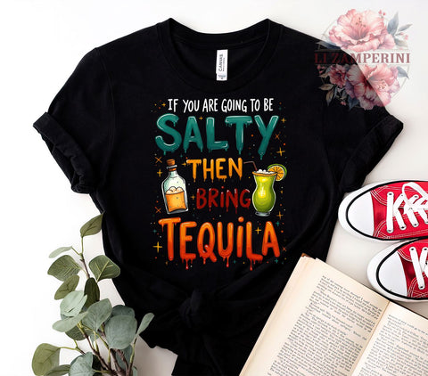 Salty Tequila PNG, Funny Quote Art, Digital Download, Sublimation Design, Drinking Humor, Party Decor, Cocktail Graphics, Humorous Printables Sublimation Li Zamperini 