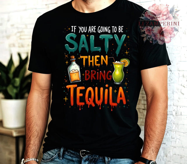 Salty Tequila PNG, Funny Quote Art, Digital Download, Sublimation Design, Drinking Humor, Party Decor, Cocktail Graphics, Humorous Printables Sublimation Li Zamperini 