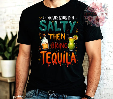 Salty Tequila PNG, Funny Quote Art, Digital Download, Sublimation Design, Drinking Humor, Party Decor, Cocktail Graphics, Humorous Printables Sublimation Li Zamperini 