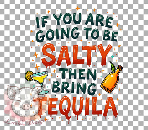 Salty Tequila PNG, Funny Quote, Sublimation Design, Digital Download, Party Decor, Cocktail Lover, Humor Graphic, Drinking Gift Sublimation Lara' s Designs 
