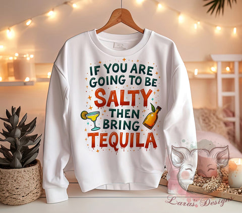 Salty Tequila PNG, Funny Quote, Sublimation Design, Digital Download, Party Decor, Cocktail Lover, Humor Graphic, Drinking Gift Sublimation Lara' s Designs 