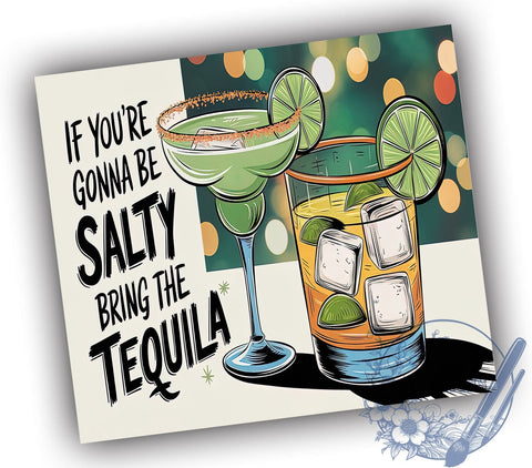 Salty Tumbler, Bring the Tequila, Funny Tumbler Wrap, 20oz Sublimation, Digital Download, Sarcastic Gift, Unique Drinkware Sublimation ToriDesigns 